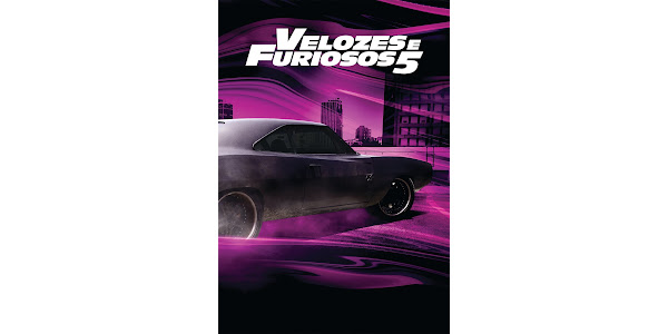 Velozes e Furiosos 5 (Legendado) - Movies on Google Play
