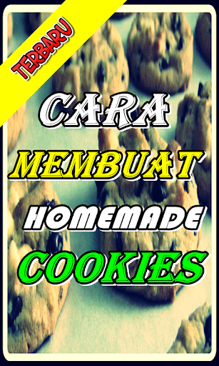 Cara Membuat Homemade Cookies