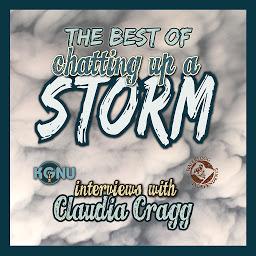 Icon image The Best of Chatting Up a Storm: Interviews with Claudia Cragg