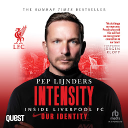 Obraz ikony: Intensity: Inside Liverpool FC: Our Story