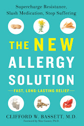 Symbolbild für The New Allergy Solution: Supercharge Resistance, Slash Medication, Stop Suffering