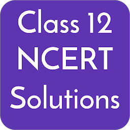 Icon image Class 12 NCERT Solutions