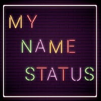 My Name Status