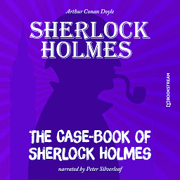 Icon image The Case-Book of Sherlock Holmes (Unabridged)