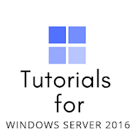 Tutorials For Windows Server 2016