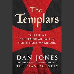 Imagen de icono The Templars: The Rise and Spectacular Fall of God's Holy Warriors
