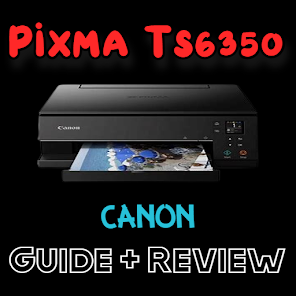 Canon Pixma Ts6350 Guide - Apps on Google Play