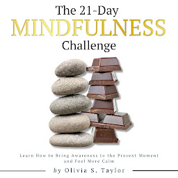 「The 21 Day Mindfulness Challenge: Learn How to Bring Awareness to the Present Moment and Feel More Calm」圖示圖片