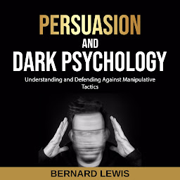 Icon image Persuasion and Dark Psychology