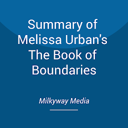 Icon image Summary of Melissa Urban's The Book of Boundaries