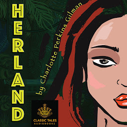 Icon image Herland: Classic Tales Edition