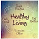 Healthy Living-  Health Advice