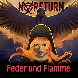 Obraz ikony: Feder und Flamme: NoReturn Endzeit Hörspiel