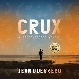 Icon image Crux: A Cross-Border Memoir