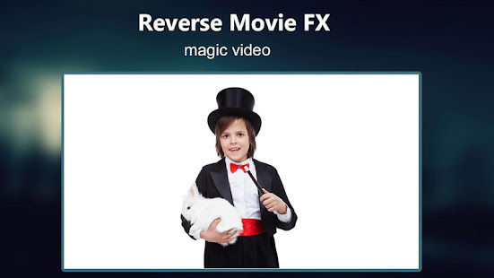 Reverse Movie FX - magic video 1.4.1.4 Screenshots 12