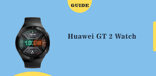 Huawei GT 2 Watch guide