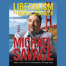 Icon image Liberalism Is a Mental Disorder: Savage Solutions