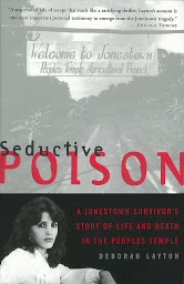 Icon image Seductive Poison: A Jonestown Survivor's Story of Life and Death in the Peoples Temple