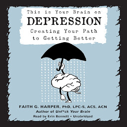 Imagen de ícono de This Is Your Brain on Depression: Creating Your Path to Getting Better