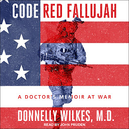 Icon image Code Red Fallujah: A Doctor's Memoir at War