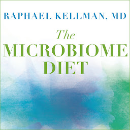 Icon image The Microbiome Diet: The Scientifically Proven Way to Restore Your Gut Health and Achieve Permanent Weight Loss