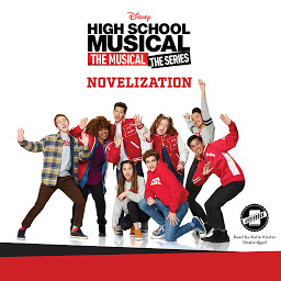 Icon image High School Musical: The Musical: The Series: The Novelization