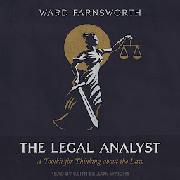 Icon image The Legal Analyst: A Toolkit for Thinking about the Law