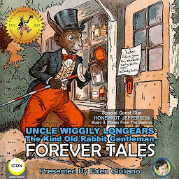 Obraz ikony: Uncle Wiggily Longears: The Kind Old Rabbit Gentleman: Forever Tales