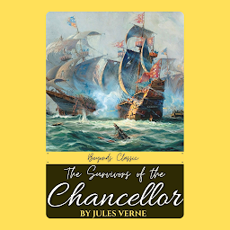 Icon image The Survivors of the Chancellor by Jules Verne: Popular Books by Jules Verne : All times Bestseller Demanding Books