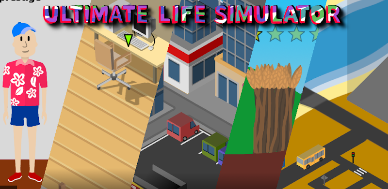 Ultimate Life Simulator
