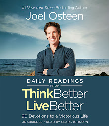 Obraz ikony: Daily Readings from Think Better, Live Better: 90 Devotions to a Victorious Life