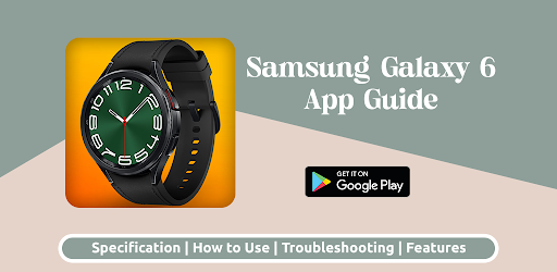 Galaxy 6 Watch App Guide