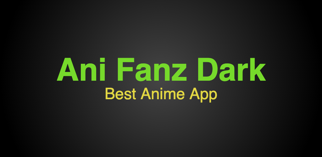 Ani Fanz Dark - Latest version for Android - Download APK