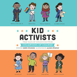 Imagen de icono Kid Activists: True Tales of Childhood from Champions of Change