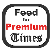 Top 50 News & Magazines Apps Like Feed for Premium Times Nigeria - Best Alternatives