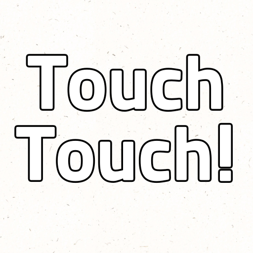 Touch Touch!