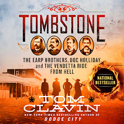 Icon image Tombstone: The Earp Brothers, Doc Holliday, and the Vendetta Ride from Hell