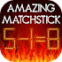 Amazing matchstick8.0.2