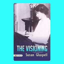 Imagem do ícone The Visioning – Audiobook: The Visioning by Susan Glaspell: A Novel by Susan Glaspell