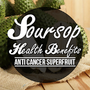 Soursop Health Benefit: Anti Cancer Super Fruit