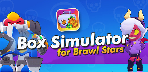 Download Box Simulator For Brawl Stars Apk For Android Free - rack brawl stars apk mod