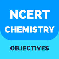 CHEMISTRY -  OBJECTIVES FOR NEET, AIIMS & IIT JEE