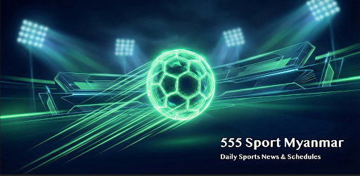 555 Sport Myanmar