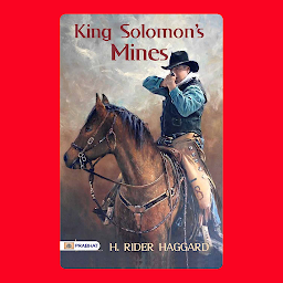 Obraz ikony: King Solomon's Mines – Audiobook: King Solomon's Mines by H. Rider Haggard: Adventure, Treasure, and Peril in the Heart of Africa