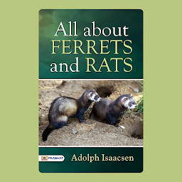 Obraz ikony: All About Ferrets and Rats – Audiobook: All about Ferrets and Rats: Adolph Isaacsen's Comprehensive Guide to Small Pets