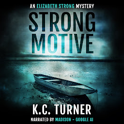 Icon image Strong Motive (Elizabeth Strong Mystery Book1): Fast paced mystery suspense