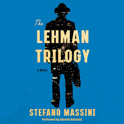 Icon image The Lehman Trilogy: A Novel