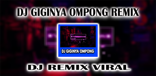 DJ Giginya Ompong Remix