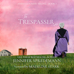 Icon image The Trespasser (Amish Country Brides)