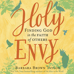 Icon image Holy Envy: Finding God in the Faith of Others